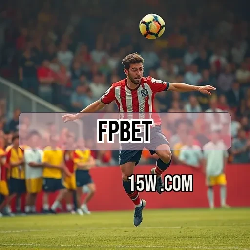 fpbet.com: Explorando as Oportunidades nos Eventos Esportivos